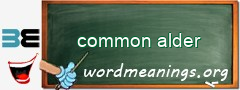 WordMeaning blackboard for common alder